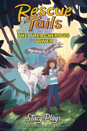 Rescue Tails: The Treacherous Tower by StacyPlays & Melody Gringoire