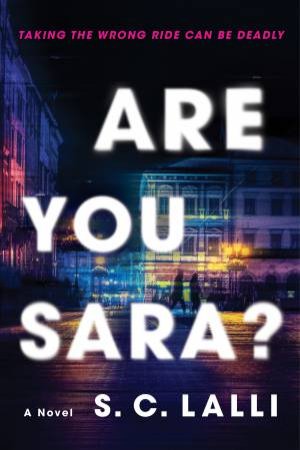 Are You Sara?: A Novel by S.C. Lalli