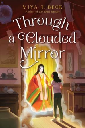 Through a Clouded Mirror by Miya T. Beck