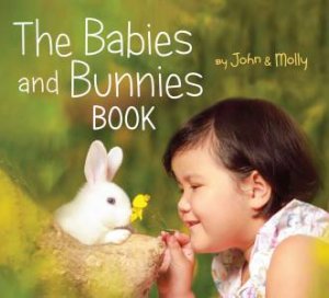The Babies and Bunnies Book by John Schindel