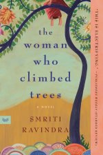 The Woman Who Climbed Trees A Novel
