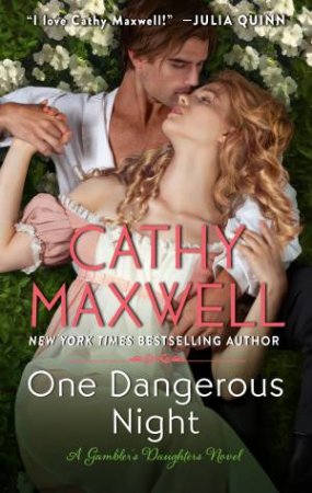 One Dangerous Night: A Gambler's Daughters Romance by Cathy Maxwell