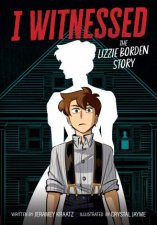I Witnessed The Lizzie Borden Story