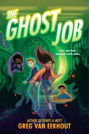The Ghost Job by Greg van Eekhout