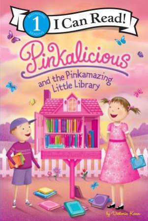 Pinkalicious and the Pinkamazing Little Library by Victoria Kann