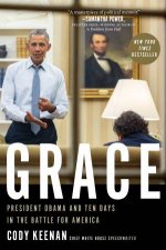 Grace President Obama and Ten Days in the Battle for America
