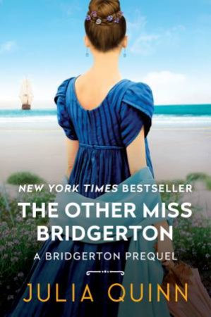 The Other Miss Bridgerton: A Bridgerton Prequel by Julia Quinn