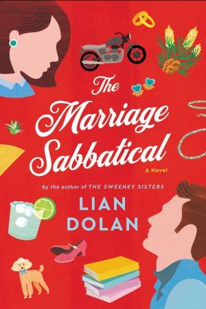 The Marriage Sabbatical: A Novel by Lian Dolan
