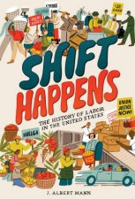 Shift Happens The History Of Labor In The United States