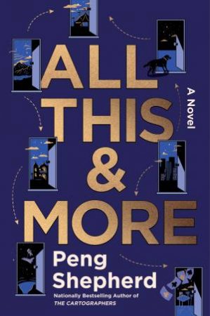 All This & More by Peng Shepherd