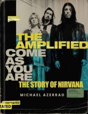 The Amplified Come As You Are The Story Of Nirvana