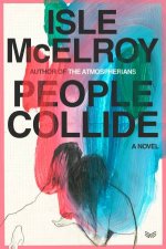 People Collide A Novel