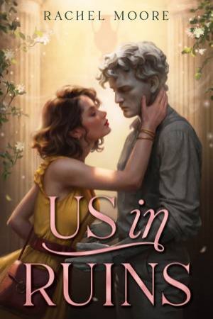 Us in Ruins by Rachel Moore