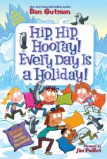 My Weird School Special Hip Hip Hooray Every Day Is a Holiday