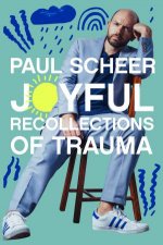 Joyful Recollections Of Trauma