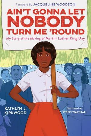 Ain't Gonna Let Nobody Turn Me 'round by Kathlyn J. Kirkwood & Steffi Walthall