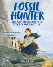 Fossil Hunter How Mary Anning Changed the Science of Prehistoric Life