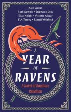 A Year Of Ravens A Novel Of Boudicas Rebellion