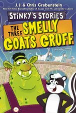 The Three Smelly Goats Gruff Stinkys Stories 3