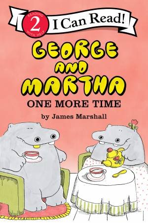 George and Martha: One More Time by James Marshall