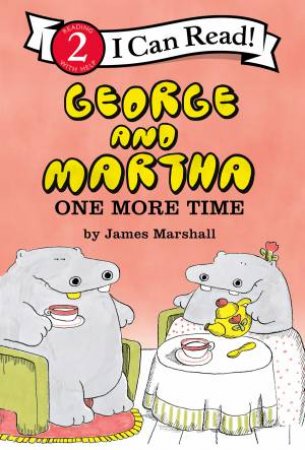 George and Martha: One More Time by James Marshall