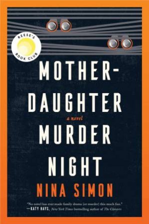 Mother-Daughter Murder Night: A Novel by Nina Simon