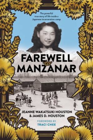 Farewell to Manzanar [50th Anniversary Edition] by Jeanne Wakatsuki Houston & James D Houston