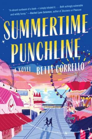 Summertime Punchline: A Novel by Betty Corrello