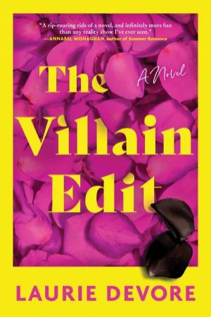 The Villain Edit: A Novel by Laurie Devore