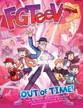 FGTeeV: Out Of Time! by FGTeeV & Miguel Diaz Rivas