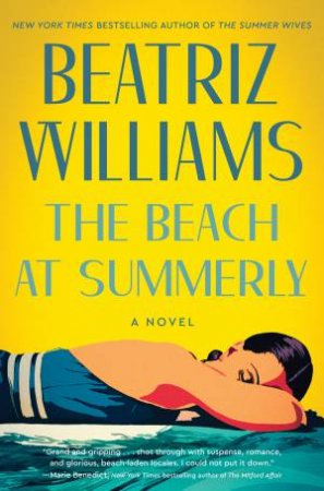 The Beach at Summerly: A Novel by Beatriz Williams
