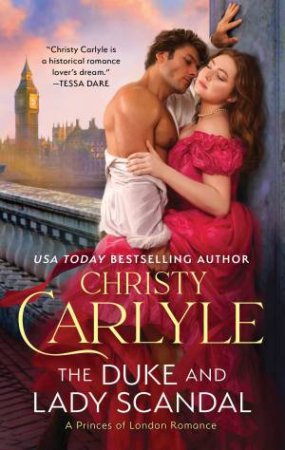 The Duke and Lady Scandal: A Novel by Christy Carlyle