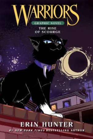 Warriors: The Rise of Scourge Graphic Novel by Erin Hunter