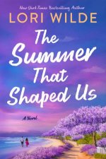The Summer That Shaped Us A Novel