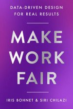 Make Work Fair DataDriven Design for Real Results