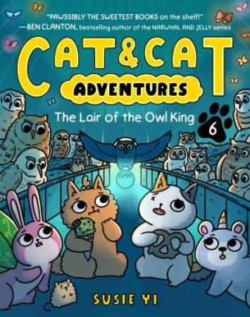 The Lair of the Owl King: Cat & Cat Adventures by Susie Yi