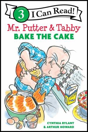 Mr. Putter & Tabby Bake the Cake by Cynthia Rylant & Arthur Howard