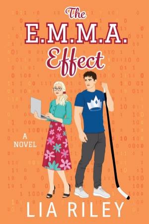 The E.M.M.A. Effect: A Novel by Lia Riley