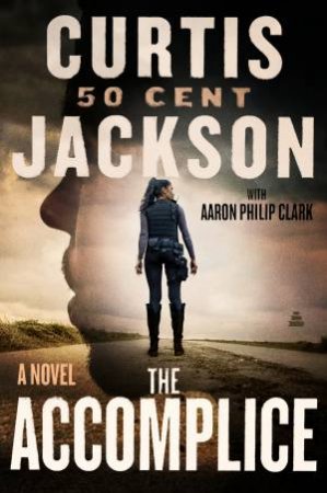 The Accomplice by Curtis 50 Cent Jackson
