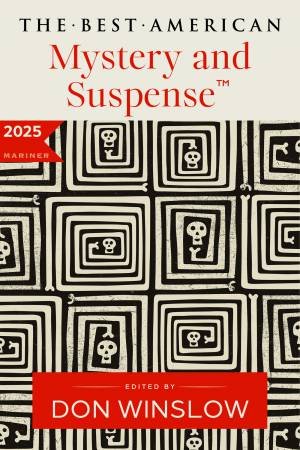 The Best American Mystery and Suspense 2025 by Steph Cha & Don Winslow