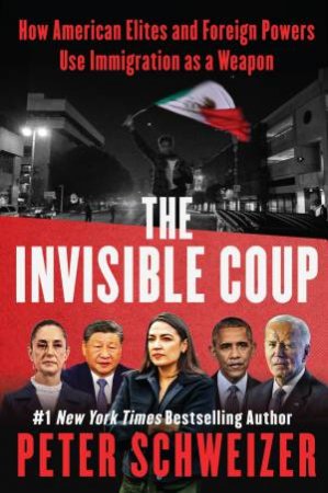 The Invisible Coup by Peter Schweizer