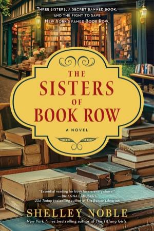 The Sisters of Book Row: A Novel by Shelley Noble