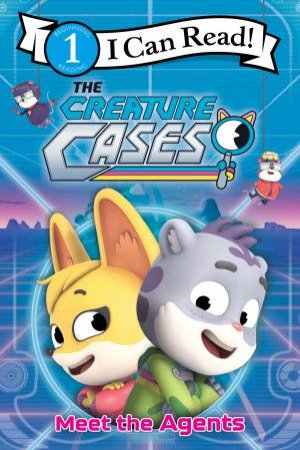 The Creature Cases: Meet the Agents by Alexandra West