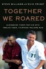 Together We Roared Alongside Tiger for His Epic TwelveYear ThirteenMajors Run