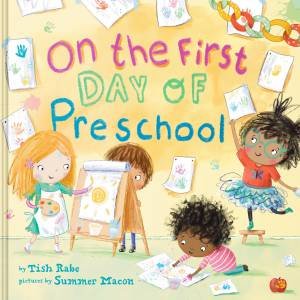 On the First Day of Preschool by Tish Rabe & Summer Macon