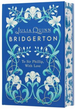 To Sir Phillip, With Love [Deluxe Collector's Edition] by Julia Quinn