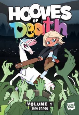 Hooves of Death Volume 1 by Sam Bragg
