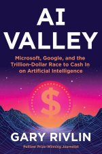 AI Valley Microsoft Google and the TrillionDollar Race to Cash In onArtificial Intelligence