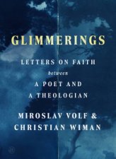 Glimmerings Letters on Faith Between a Poet and a Theologian