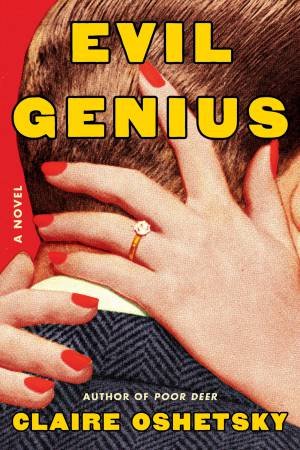 Evil Genius by Claire Oshetsky